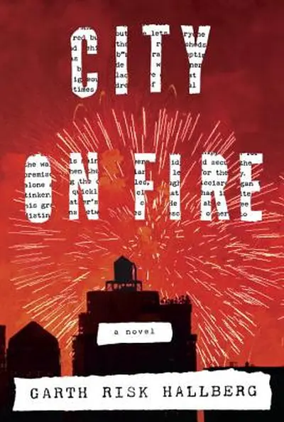 City on Fire - Garth Risk Hallberg