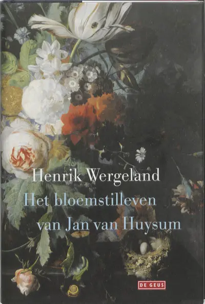 Het bloemstilleven van Jan van Huysum - Henrik Wergeland