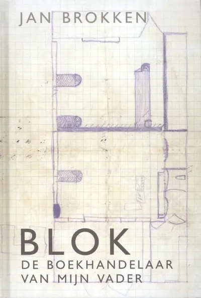 Blok, de boekhandelaar van mijn vader - Jan Brokken