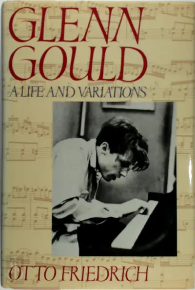 Glenn Gould - Otto Friedrich