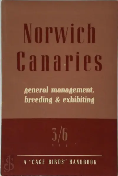 Norwich Canaries. By C.A. House and A.W. Smith. [With Illustrations.]. - Charles Arthur House