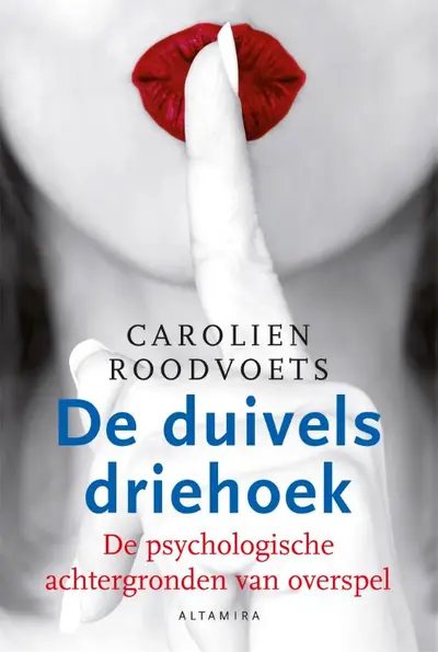 De duivelsdriehoek: over de gevaren en de verleidingen van het vreemdgaan - Carolien Roodvoets