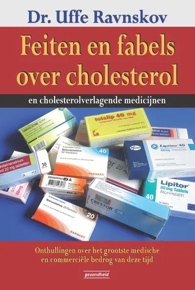 Feiten en fabels over cholesterol en cholesterolverlagende medicijnen - Uffe Ravnskov