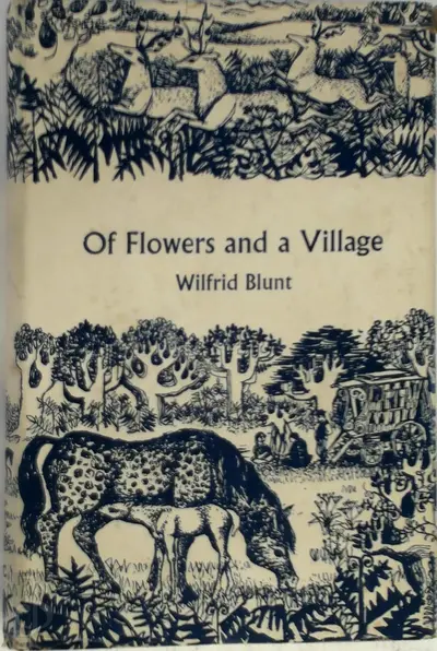 Of Flowers & a Village - Wilfrid Blunt