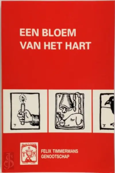 Een bloem van het hart - Felix Timmermans, Gaston Durnez