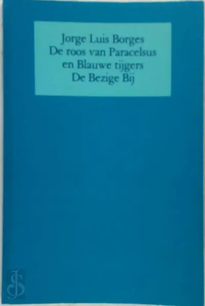Roos van paracelsus en blauwe tijgers - Borges