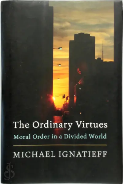 The Ordinary Virtues - Michael Ignatieff