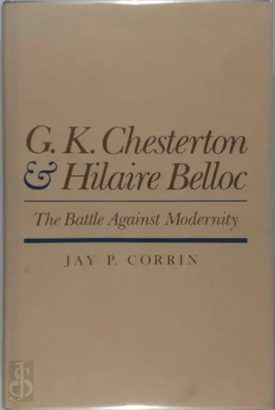 G.K. Chesterton & Hilaire Belloc - Jay P. Corrin