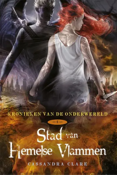 Kronieken van de Onderwereld [6] Stad van Hemelse Vlammen - Cassandra Clare