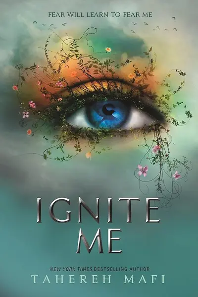 Ignite Me - Tahereh Mafi