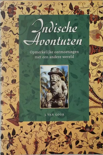 Indische avonturen - J. van Goor