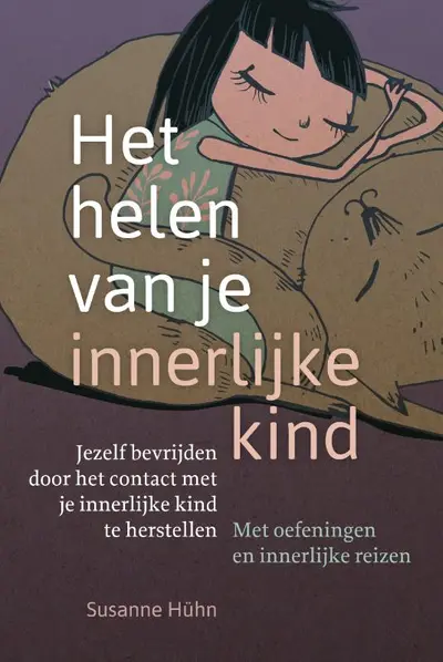 Het helen van je innerlijke kind - Susanne Hühn