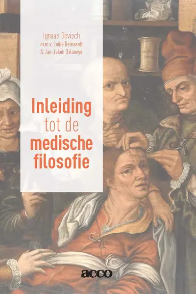 Een inleiding in de medische filosofie - Ignaas Devisch
