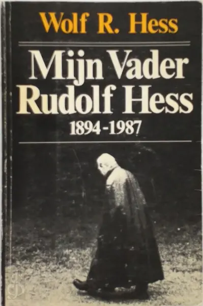 Mijn vader Rudolf Hess - Wolf R. Hess, Willy Vanherp