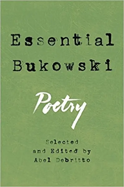 Essential bukowski: poetry - Charles Bukowski