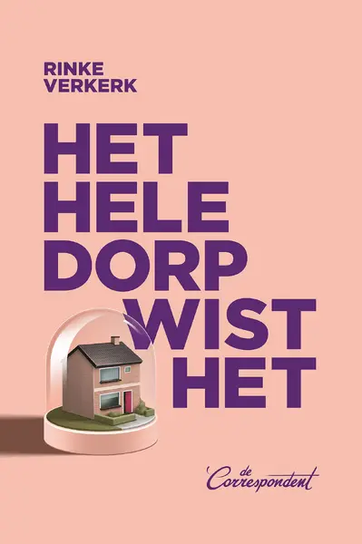Het hele dorp wist het - Rinke Verkerk