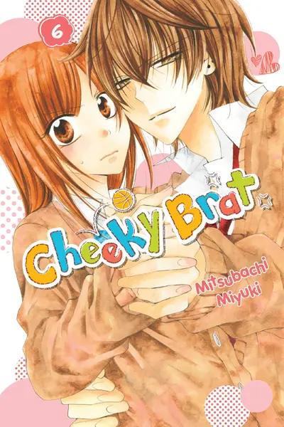 Cheeky Brat, Vol. 6 - Alethea Nibley, Athena Nibley, Lys Blakeslee, Mitsubachi Miyuki