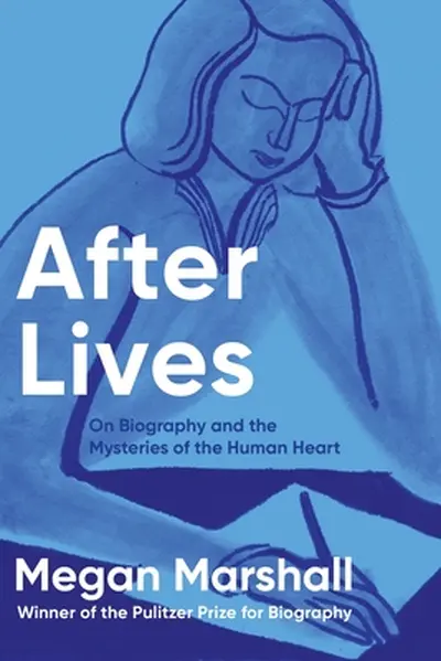 After Lives - Megan Marshall