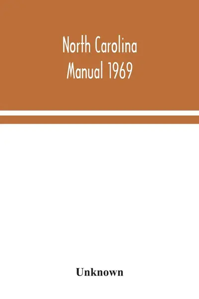 North Carolina manual 1969 - Unknown