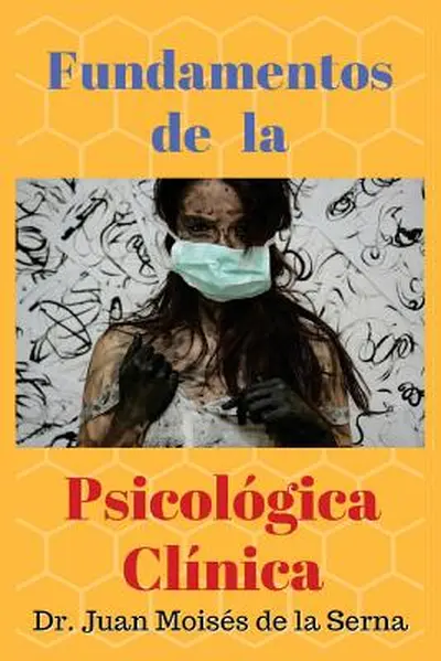Fundamentos de la Psicologia Clinica - Juan Moises de la Serna