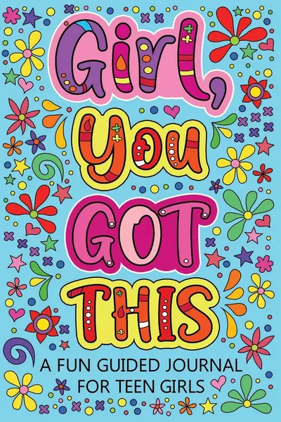 Girl You Got This A Fun Guided Journal for Teen Girls - Paperland Online Store