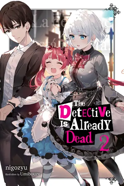 The Detective Is Already Dead, Vol. 2 - Nigozyu Nigozyu, Umibouzu Umibouzu