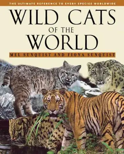 Wild Cats of the World - Mel Sunquist 1