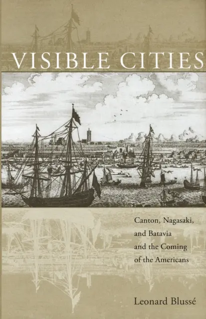 Visible Cities - Leonard Blusse 1