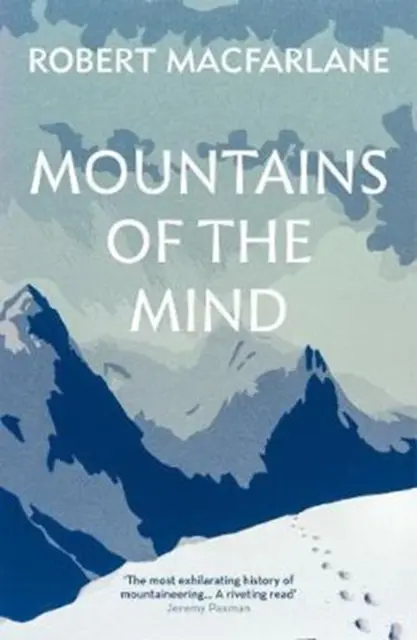 Mountains of the mind: a history of a fascination - Robert (Y) Macfarlane 1