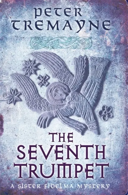 The Seventh Trumpet (Sister Fidelma Mysteries Book 23) - Peter Tremayne 1