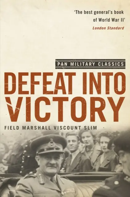 Defeat Into Victory - William Slim 1