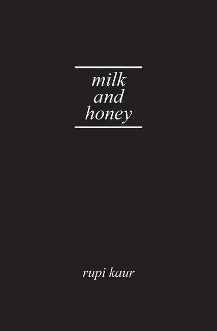 Milk and Honey - Rupi Kaur 1
