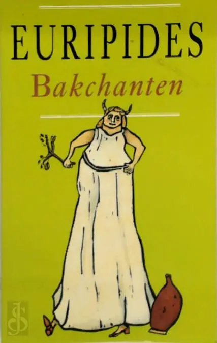 Bakchanten - Euripides, Gerard Koolschijn 1