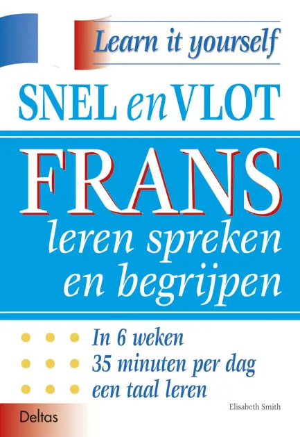 Snel en vlot Frans leren spreken en begrijpen - E. Smith 1
