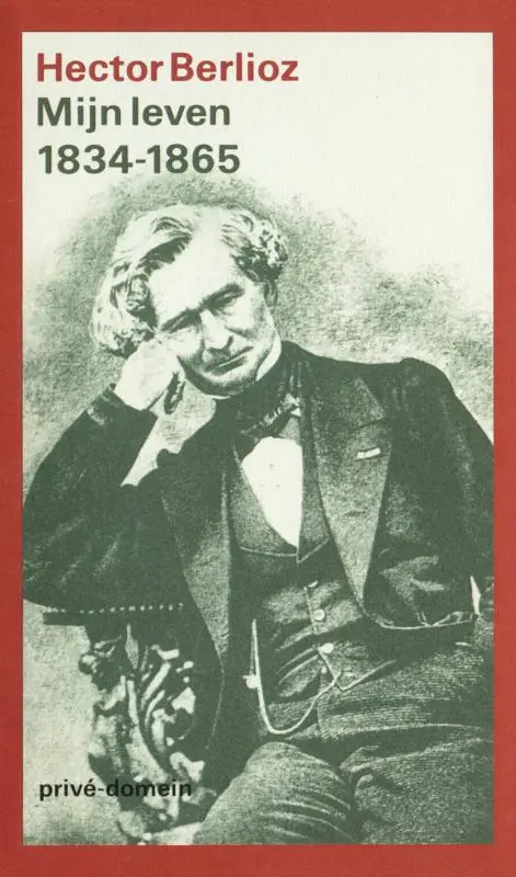 Mijn leven 1834-1865 - Hector Berlioz 1