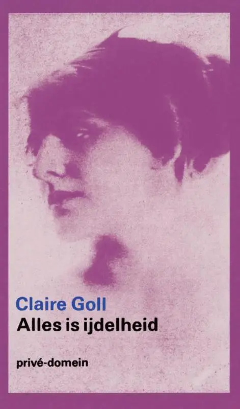 Alles is ijdelheid - Claire Goll, Otto Hahn, Frans de Haan, Marianne Kuik 1