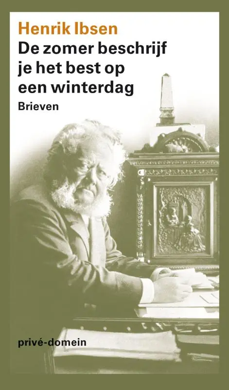 De zomer beschrijf je het best op een winterdag - Henrik Ibsen 1