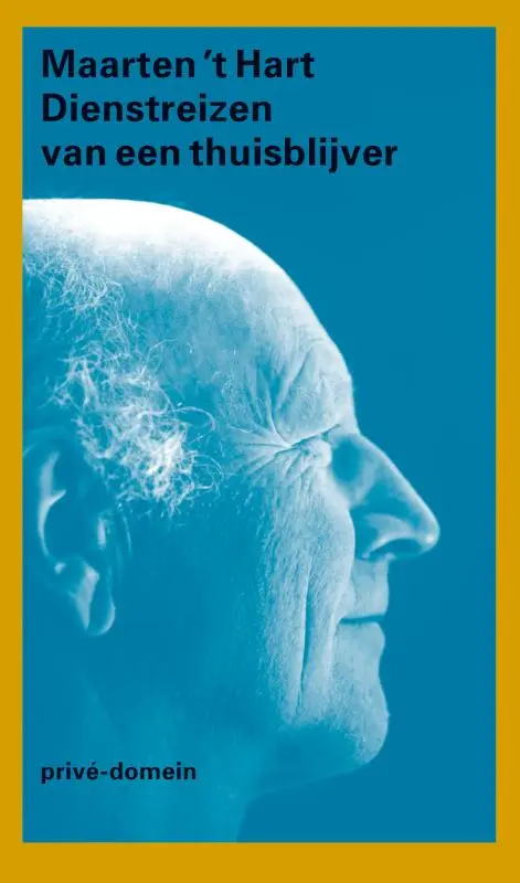 Prive-domein Dienstreizen van een thuisblijver - Maarten 'T Hart 1
