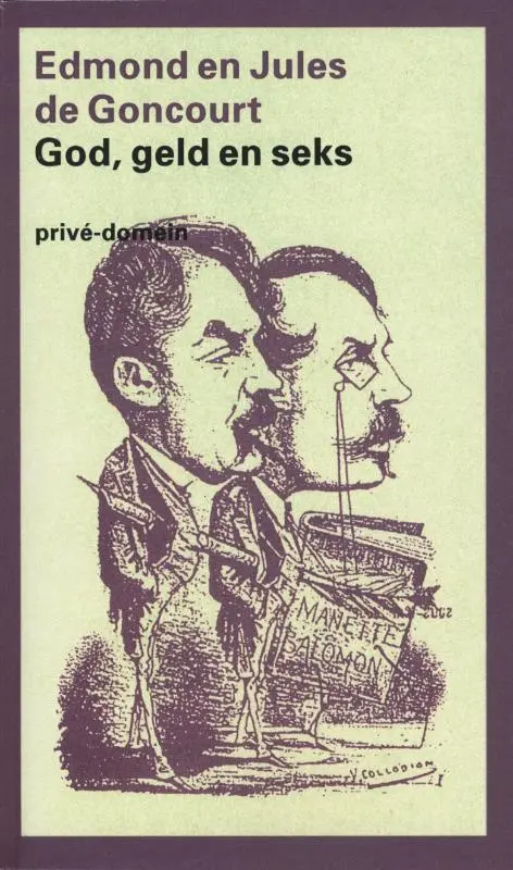 God, geld en seks - Edmond de Goncourt, Jules de Goncourt 1