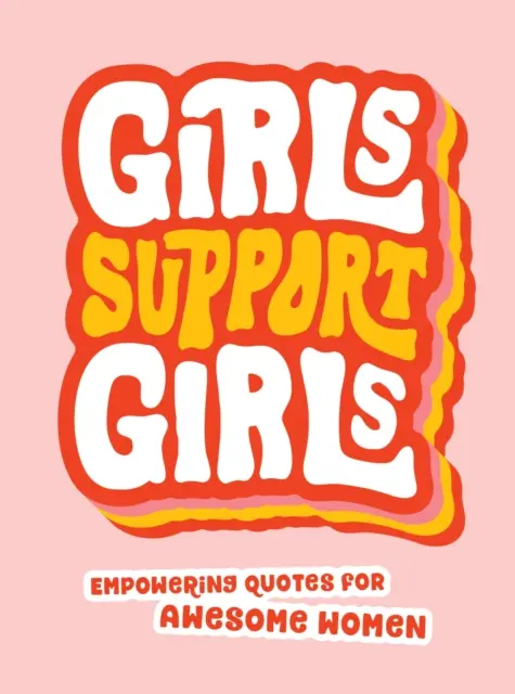 Girls Support Girls - Summersdale Publishers 1