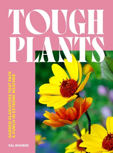 Tough Plants - Val Bourne 1
