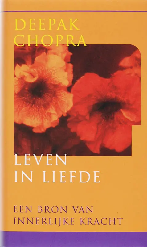 Leven in liefde - Deepak Chopra 1