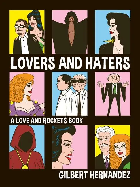 Lovers and Haters - Gilbert Hernandez 1