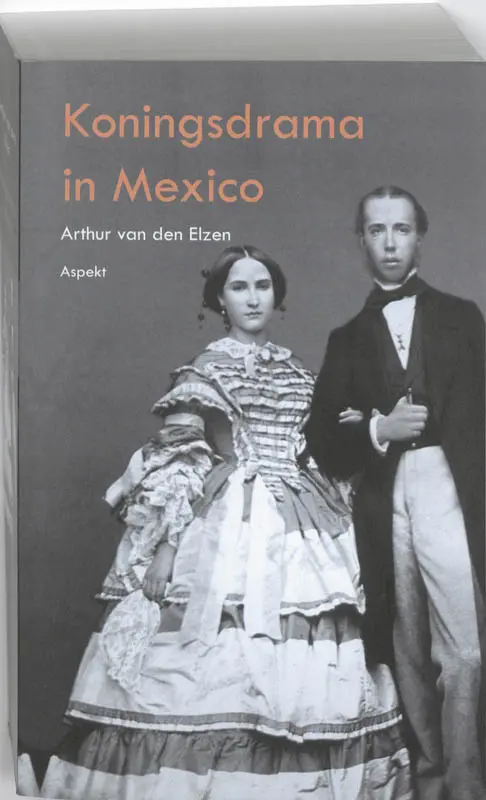 Koningsdrama in Mexico - Arthur van den Elzen 1