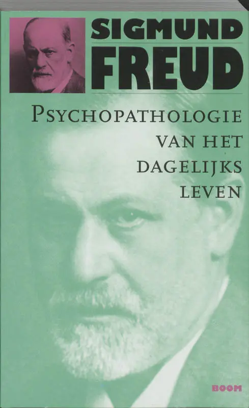 Psychopathologie van het dagelijks leven - S. Freud 1