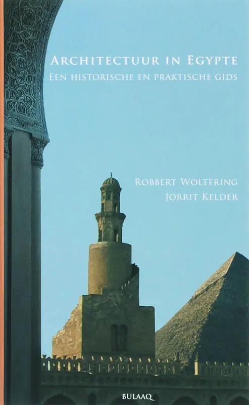 Architectuur in Egypte - Robbert Woltering, Jorrit Kelder 1