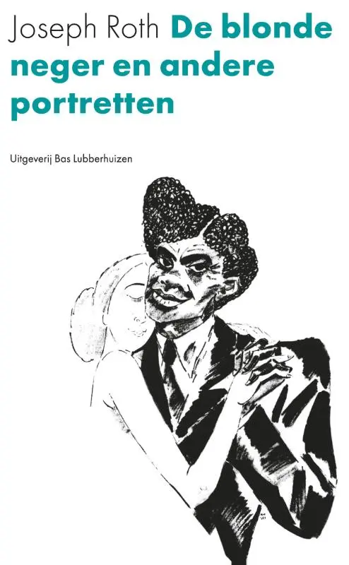 De blonde neger en andere portretten - Joseph Roth 1
