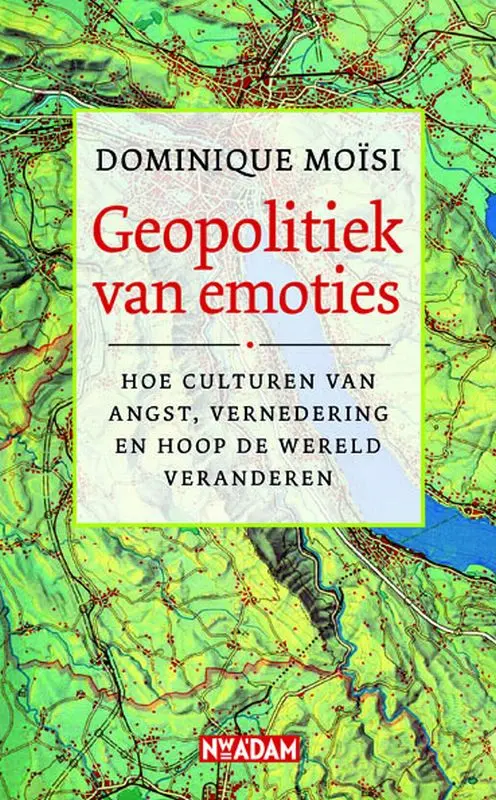 Geopolitiek van emoties - D. Moïsi 1