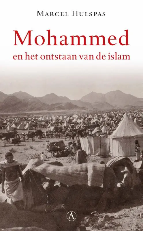 Mohammed en het ontstaan van de islam - Marcel Hulspas 1