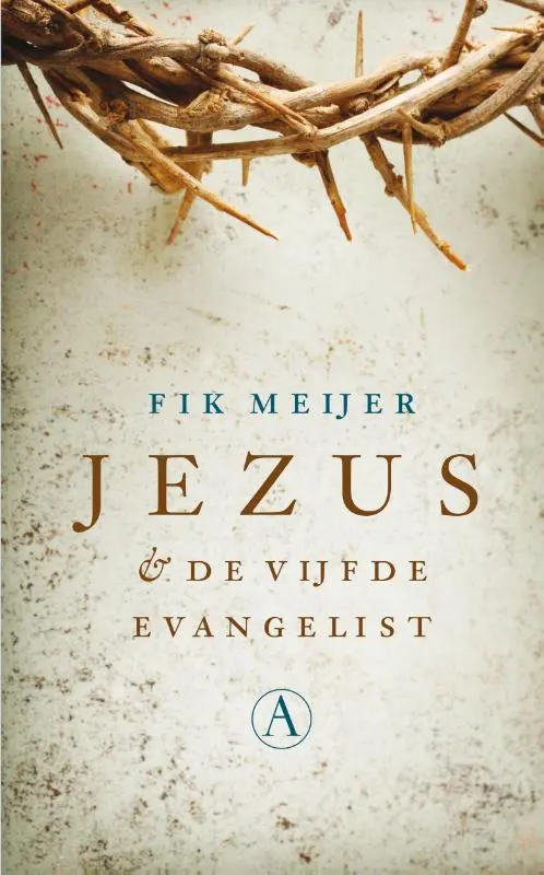 Jezus - en de vijfde evangelist - Fik Meijer 1